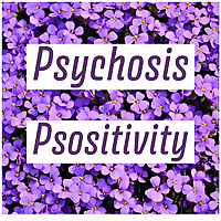 PsychosisPsositivity