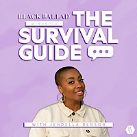 Black Ballad Presents: The Survival Guide