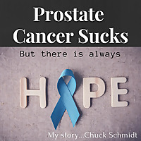 Prostate Cancer Sucks but there is Always Hope