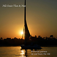 Nile Cruise Then & Now Nile Cruise Then & Now