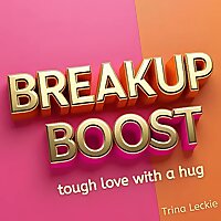 Breakup Boost: Advice to Get Over Heartbreak