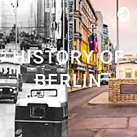 HISTORY OF BERLIN