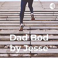 Dad Bod by Jesse