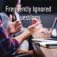 Frequently Ignored Questions