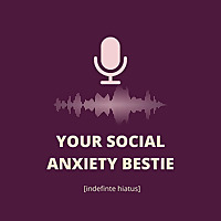 Your Social Anxiety Bestie
