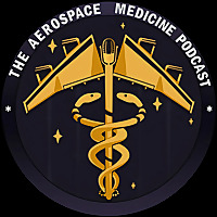 The Aerospace Medicine Podcast