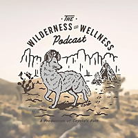 The Wilderness and Wellness Podcast