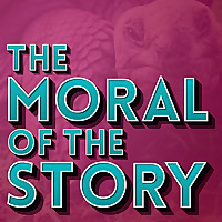 The Moral Of The Story