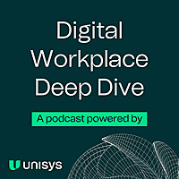 Digital Workplace Deep Dive