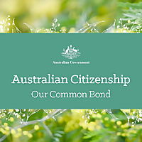 Australian Citizenship - Our Common Bond