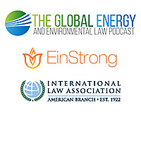 The Global Energy & Environmental Law Podcast
