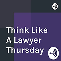 Think Like A Lawyer Thursday