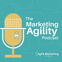 Marketing Agility Podcast