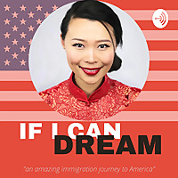 IF I CAN DREAM??an immigrant's American Dream journey