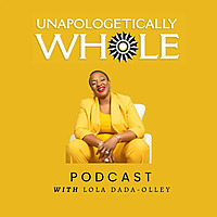 Unapologetically Whole