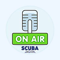 Scuba.Digital - The Scuba On Air Podcast