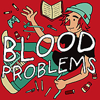 The Blood Problems Podcast