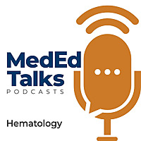 MedEdTalks - Hematology