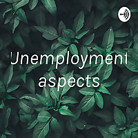 Unemployment aspects