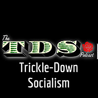 Trickle-Down Socialism