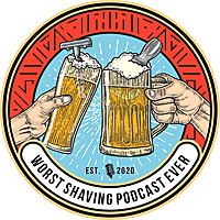 Worst Shaving Podcast Ever