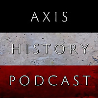 Axis History Podcast : A History of Tyranny in the 20th Century
