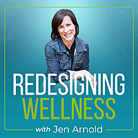 Redesigning Wellness Podcast