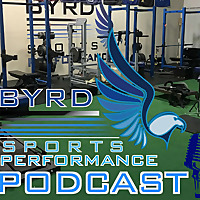 Byrds Sports Performance Podcast