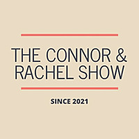 The Connor & Rachel Show