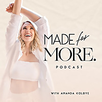 Made for More with Amanda Kolbye
