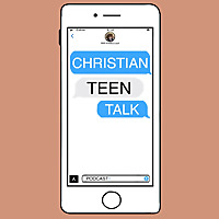 Christian Teen Talk