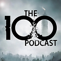 The 100 Podcast: A Show About CW's Sci-Fi Series