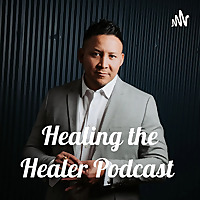 Healing the Healer Podcast