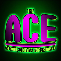 The ACE: Atomic Cinema Experiment (Sci Fi Movie Podcast)