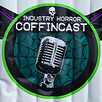 Industry Horror Coffincast
