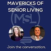 Mavericks of Senior Living