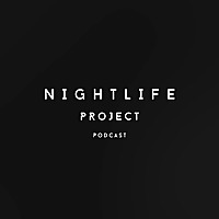 Nightlife Project Podcast