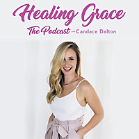 Healing Grace The Podcast