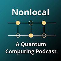 Nonlocal: a quantum computing podcast