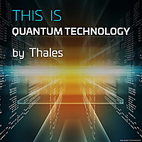 THIS IS Quantum Technology - Thales Group