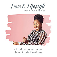 Love & Lifestyle with Aderonke
