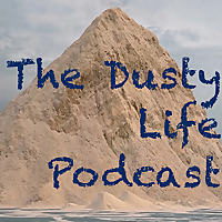 The Dusty Life Podcast