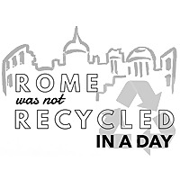 Rome Was Not Recycled in a Day