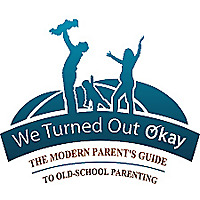 The Modern Parent's Guide to Old-School Parenting