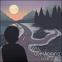 Trans Questioning Podcast