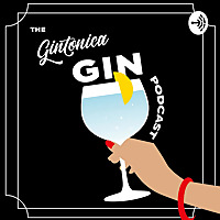 Gintonica Gin Podcast