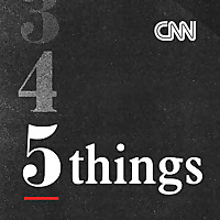 CNN 5 Things CNN 5 Things