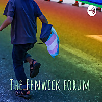 The Fenwick forum