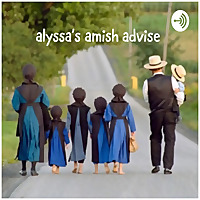 Alyssa's Amish Advise