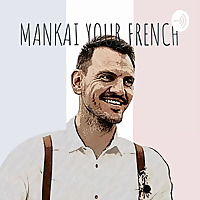MANKAI YOUR FRENCH